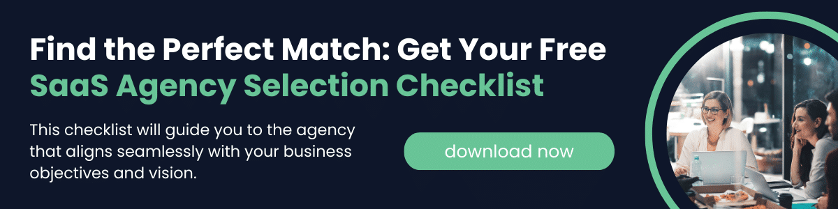 Choose the right SaaS Marketing agency checklist