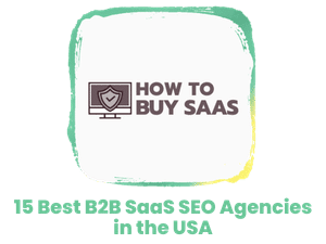 How to Buy SaaS 15 Best B2B SaaS SEO Agencies in the USA